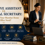 Hire executive assistant Mumbai — EA vs personal secretary comparison for HNWI households and businesses