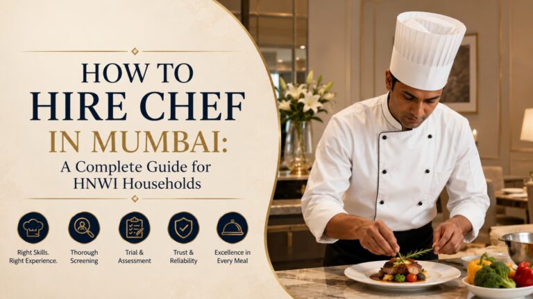 Hire chef in Mumbai for HNWI households, live-in and part-time options