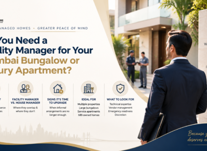 Facility manager for luxury homes Mumbai guide with 5-point checklist and Mumbai property