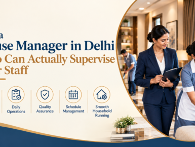 Hire a House Manager in Delhi | Premium Household Staffing Services