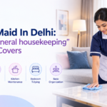 Hire a house maid in Delhi guide with general housekeeping checklist and verification steps